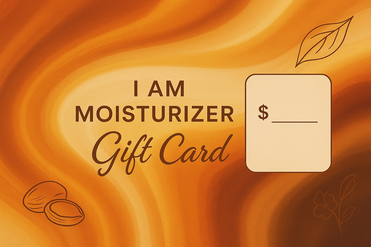 I AM Moisturizer Gift Card
